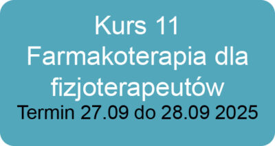 Kurs 11 - Farmakoterapia dla potrzeb fizjoterapii