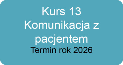 Kurs 13 - Komunikacja z pacjentem