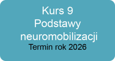 Kurs 9 - Podstawy neuromobilizacji wg Davida Butlera