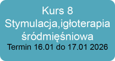 Kurs 8 - Stymulacja śródmięśniowa, igłoterapia